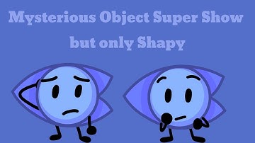 Mysterious Object Super Show but it