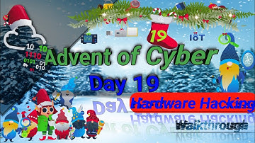 TryHackMe! Advent of Cyber 2022 day 19 [Hardware Hacking] | Hardware Hacking walkthrough video #thm
