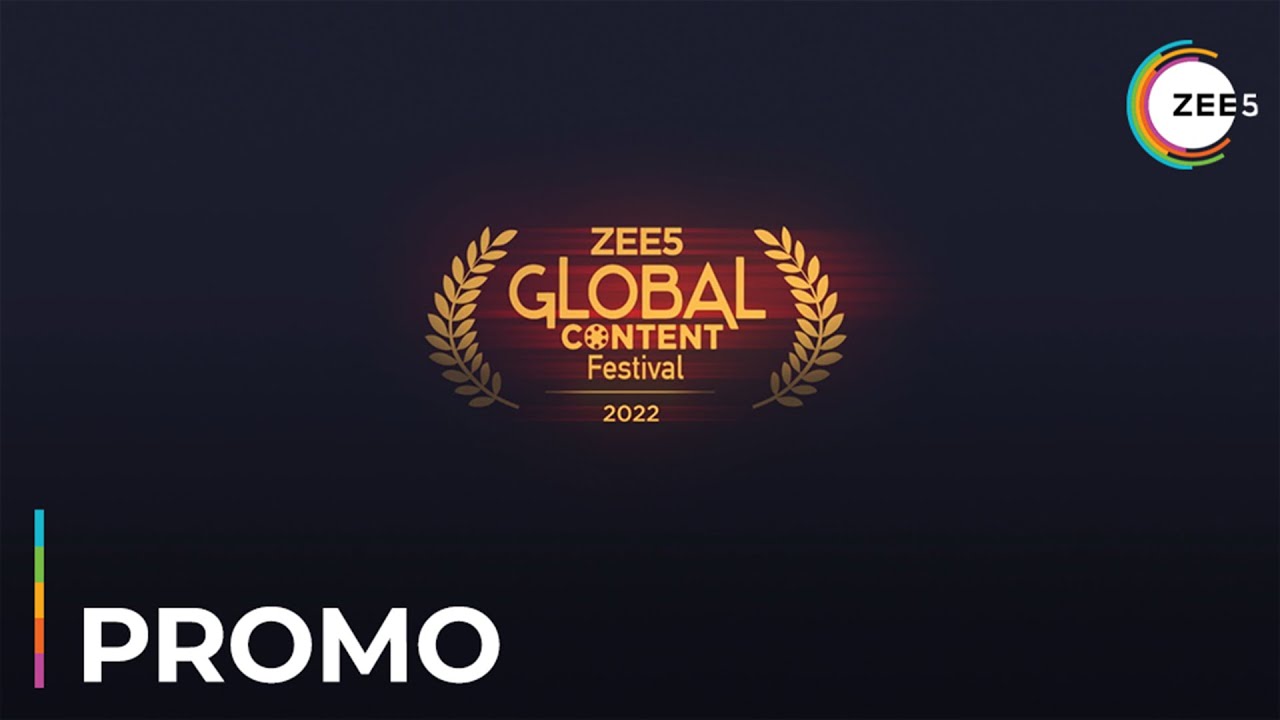 ZEE5 Global Content Festival 2022 | Submit Your Entries Now | Taking your Stories to the World
