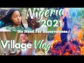 Nigeria Village Vlog 2021 | No Need For Reservations | Life in Rural Nigeria