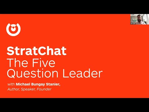 StratChat - The Five Question Leader with Michael Bungay Stanier ...