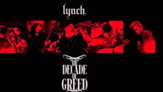 Lynch the decade of greed 15 full concert (link in description)