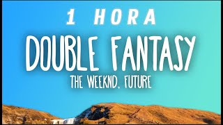 [1 HORA] The Weeknd - Double Fantasy ft. Future