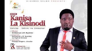 Kanisa La Kisinodi By Emmanuel Jr Nyambo    Pamoja Singers  Arusha