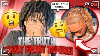 The Truth About Front Tapers*MUST WATCH😱*
