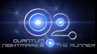 Quantum Nightmare 2: The Runner (Gameplay Trailer 2015)
