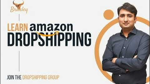 Learn Amazon Dropshipping from Brakley: Intro