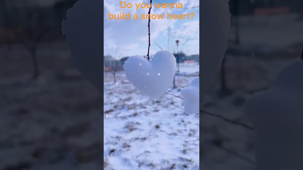 Do you wanna build snow hearts and snow ducks?