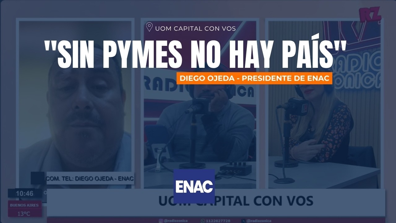 Diego Ojeda en UOM CAPITAL CON VOS: "Las PyMEs estamos en uno de los peores momentos de la historia"