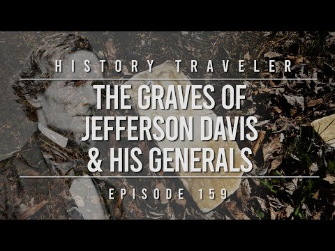 The Graves of Jefferson Davis & His Generals | History Traveler Episode 159