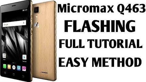 Micromax q463 flashing | how to flash micromax q463 | stock roms