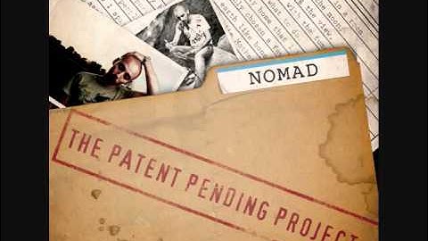 Nomad - Intro (The Patent Pending Project)