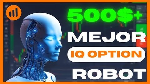🤖MEJOR BOT IQ OPTION 2023 🤑| BOT IQ OPTION EN VIVO | BOT  TRADING AUTOMATICO