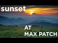 A Max Patch Mountain Sunset -Van Photography Adventures with Robert Anthony-With some Milky Way!
