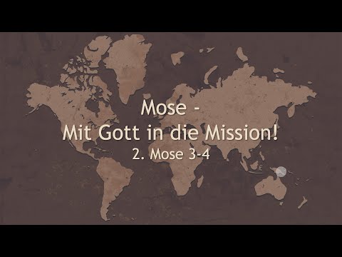 Mose – Mit Gott in die Mission! // Dr. Heinrich Derksen