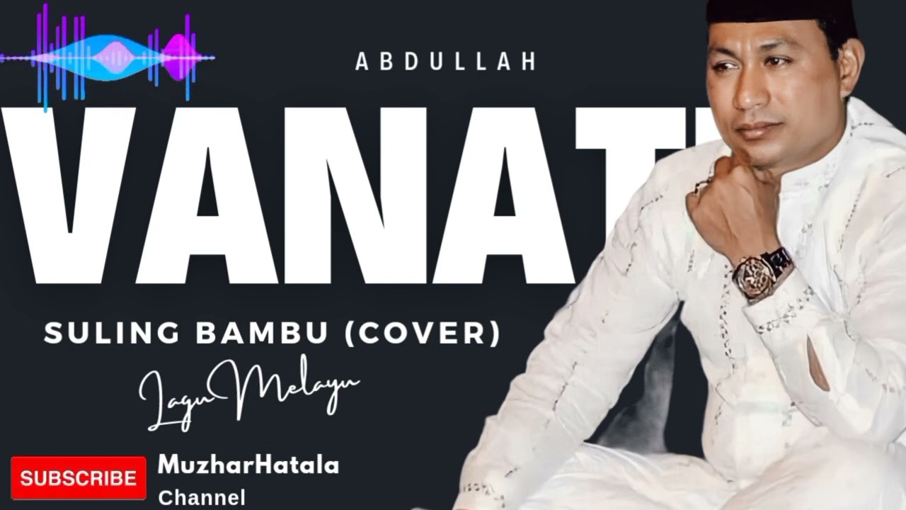 Abdullah Vanath : Suling Bambu (Cover)