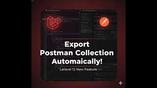 Generate Postman Collection Automatically from Laravel Routes | Laravel 12 Feature Explained