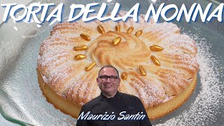 TORTA DELLA NONNA - I dolci del maestro pasticcere Maurizio Santin