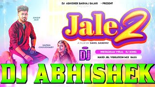 Jale 2 #Sapana Chaudhary Hard JBL Vibration Dance Bass Mix Dj Abhishek Barhaj Bassking