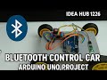How To Make Blutooth Controlled Car Using Ardunio Uno | DIY Smart Car Project | IDEA HUB