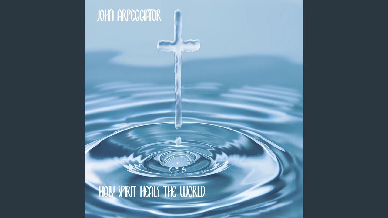 Holy Spirit Heals The World - YouTube