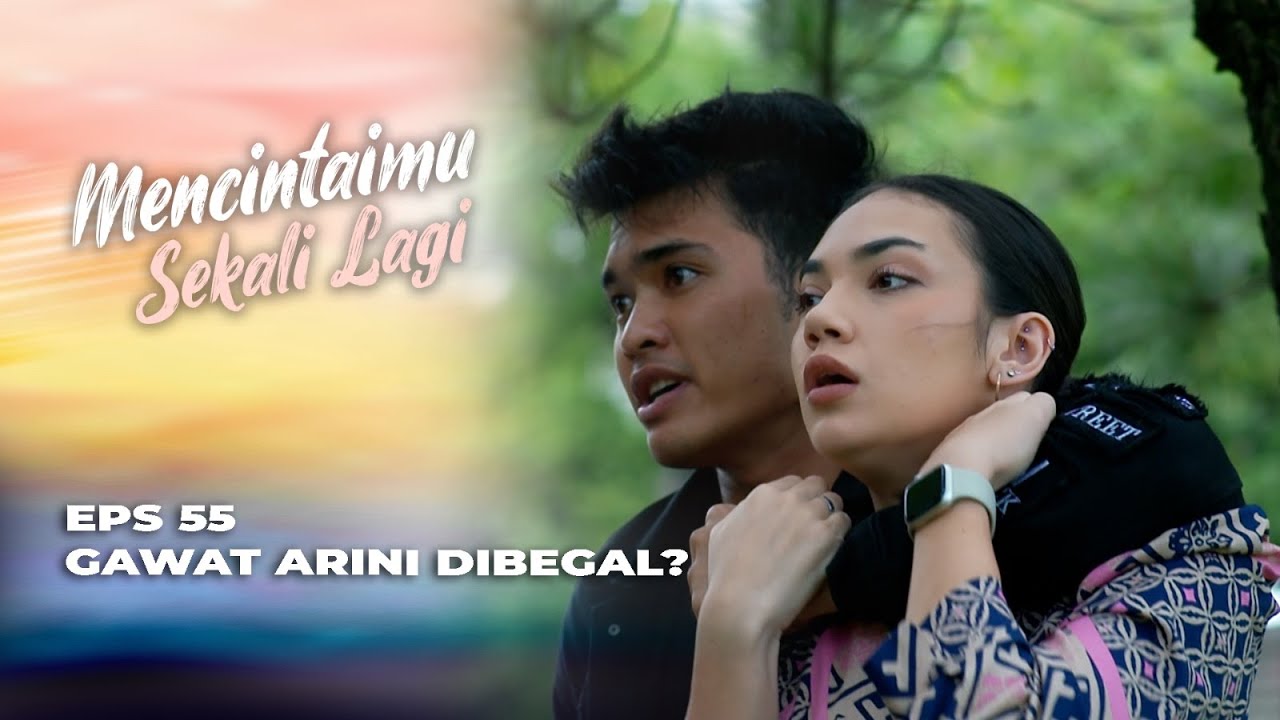 RENCANA BUSUK EMIL BERHASIL⁉️ - MENCINTAIMU SEKALI LAGI EPS 55