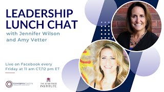 05/08/26  Leadership Lunch Chat with Jennifer Wilson and Amy Vetter