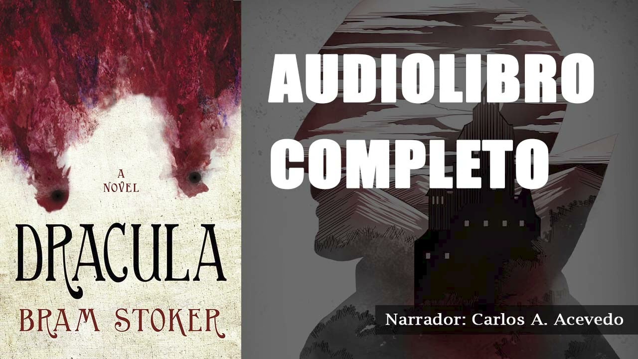 DRACULA, Bram Stoker. AUDIOLIBRO COMPLETO parte 1/2