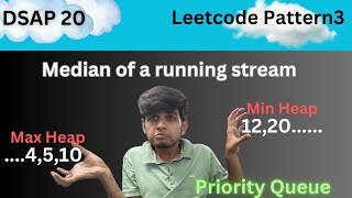 Median of running stream || PriorityQueue || Leetcode - 295 || DSAP - 20