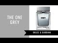 The One Grey by Dolce &amp; Gabbana | Fragrance Review