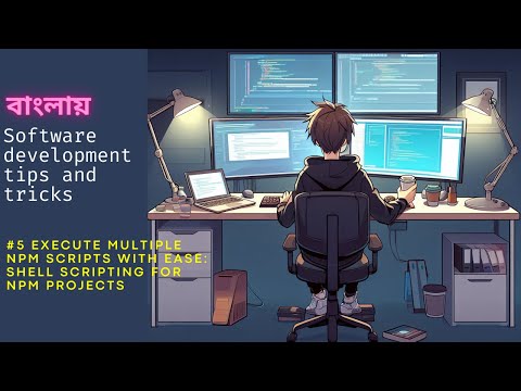 Tips and Tricks 5: Execute Multiple Scripts with Ease - Shell Scripting for NPM Projects