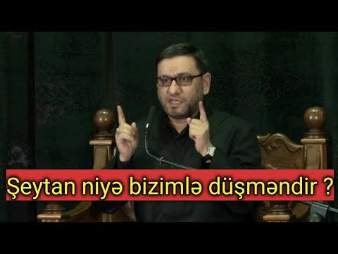 Şeytan Hz.Nuh'a niyə təşəkkür etdi - Hacı Şahin - Şeytan insanın düşmənidir