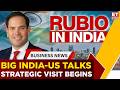 US Secretary Of State Marco Rubio Arrives In Delhi: What Will India And US Discuss? | Breaking News
