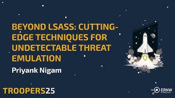 TROOPERS25: Beyond LSASS - Cutting Edge Techniques for Undetectable Threat Emulation