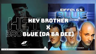 Hey Blue Brother - Avicii x Eiffel 65 Mashup