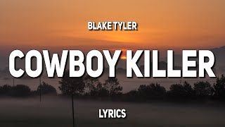 Blake Tyler - Cowboy Killer Lyrics