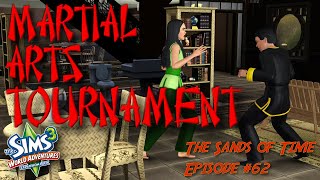 Martial Arts Tournament | The Sims 3 Sands of Time | Episode #62