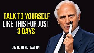Talk To Yourself Like This For Just 3 Days — Jim Rohn Seminar