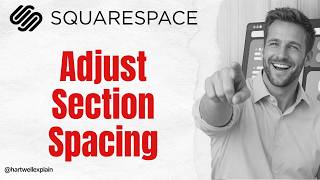How to Adjust Section Spacing in Squarespace
