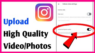 How To Upload High Quality Video On Instagram
