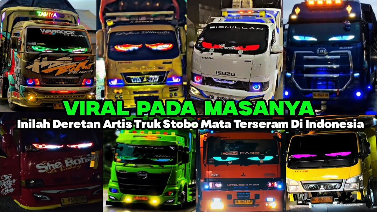 SEMPAT VIRAL PADA MASANYA‼️INILAH DERETAN ARTIS TRUK STROBO MATA TERSERAM DARI SELURUH INDONESIA 