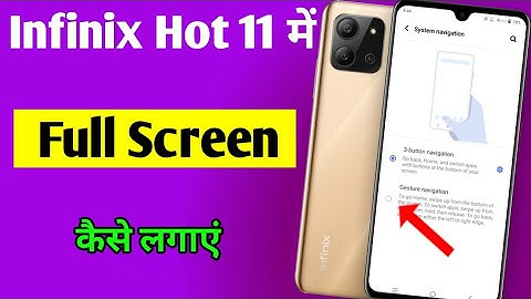 infinix hot 11 full screen setting | infinix hot 11 mobile ko full screen mein kaise use Kare