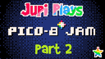 Jupi Plays Indie Games: ALL THE INDIE GAMES [Pico-8 Jam #1] [Part 2]