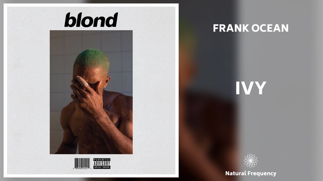 Frank Ocean - Ivy (432Hz) - YouTube