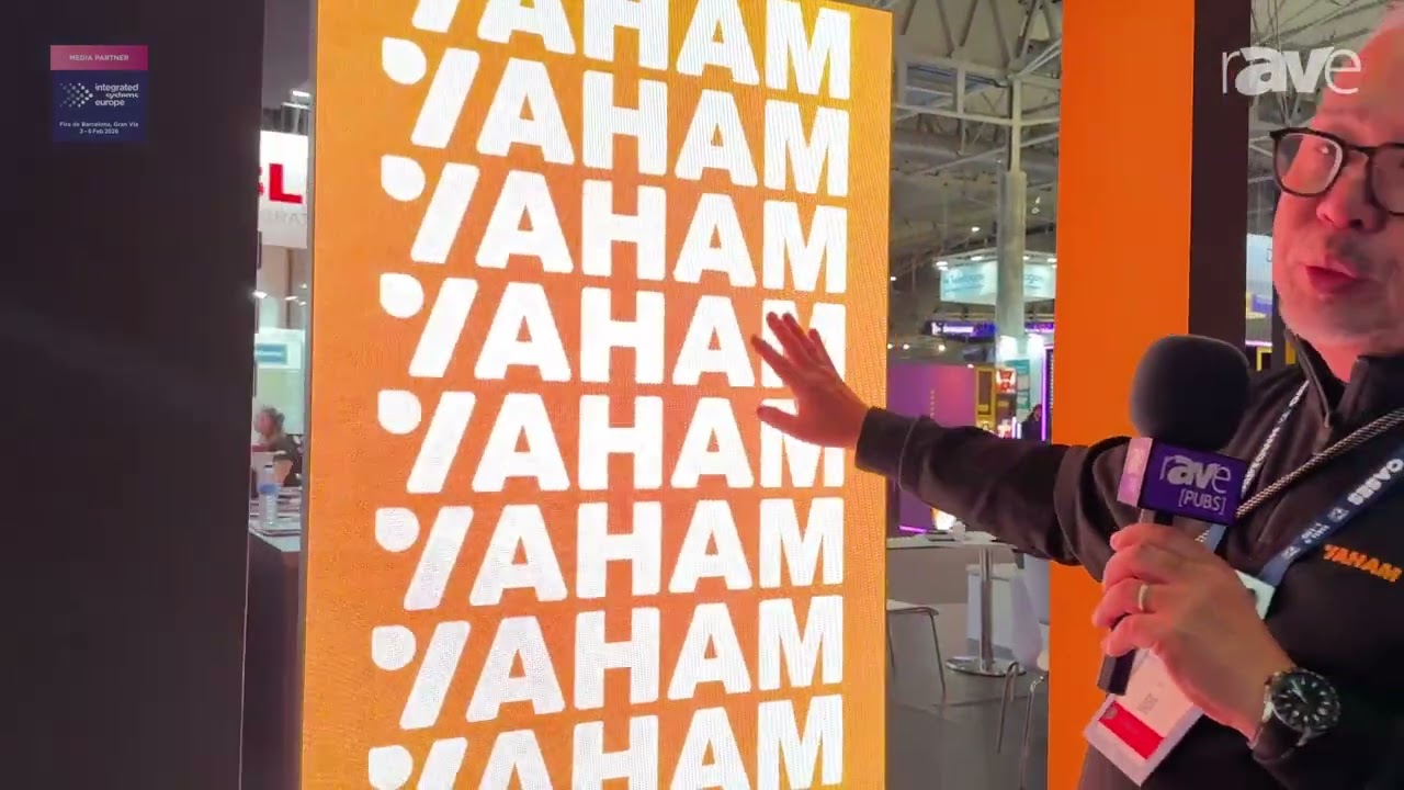 ISE 2026: Yaham Optoelectronics Co.,Ltd. Shows Off X5 Pro LED