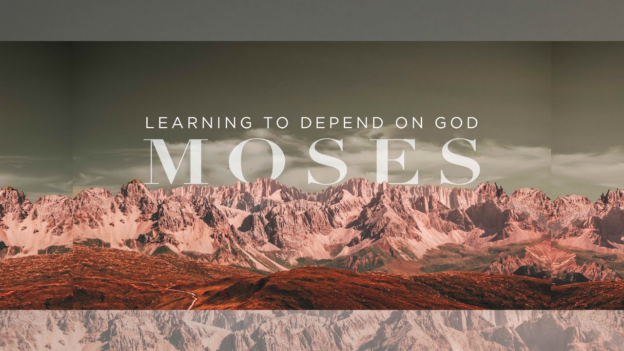 MOSES | Learning to Depend on God | Ricky Glenn