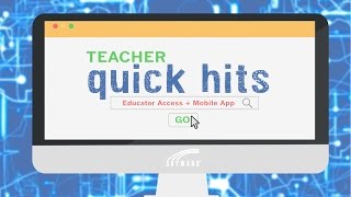 Quick Hits for Teachers: Mobile Access App