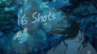 16 Shots || Mo Dao Zu Shi || AMV