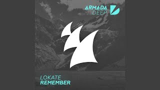 Remember (Radio Edit) - Lokate
