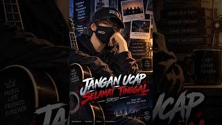 Jangan Ucap Selamat Tinggal